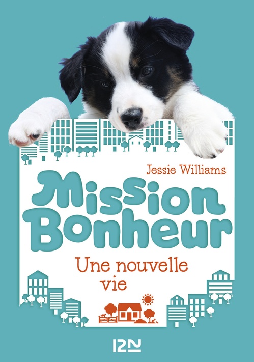Couverture ebook de Mission bonheur - tome 1 Une nouvelle vie, de Jessie Williams