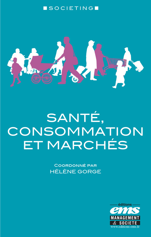 ebook cover of Santé, consommation et marchés, by Hélène Gorge
