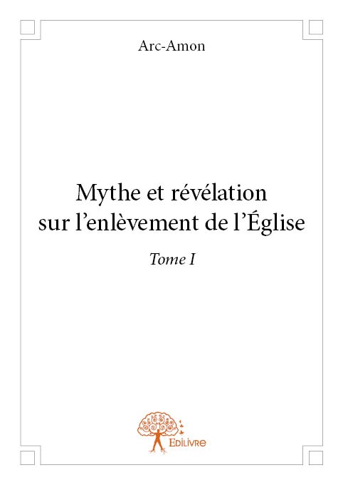 ebook cover of Mythe et révélation sur l'enlèvement de l'Église, by Arc-Amon