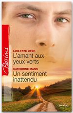 ebook cover of L'amant aux yeux verts - Un sentiment inattendu, by Lois Faye Dyer, Catherine Mann
