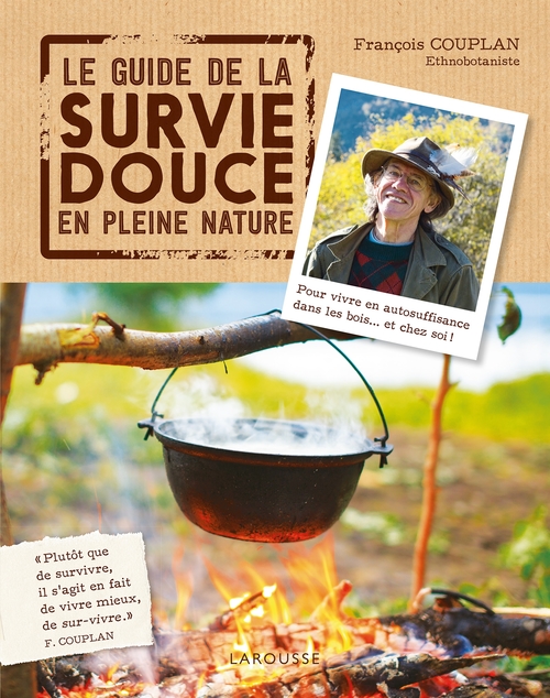 ebook cover of Le guide de la survie douce en pleine nature, by François Couplan
