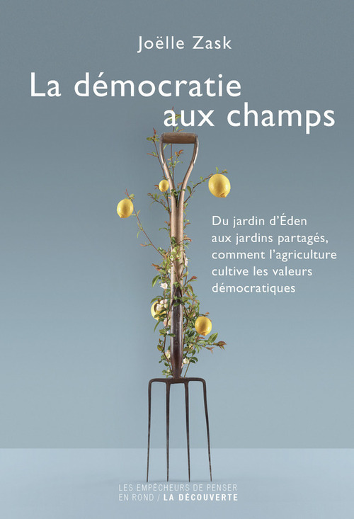 ebook cover of La démocratie aux champs, by Joëlle Zask