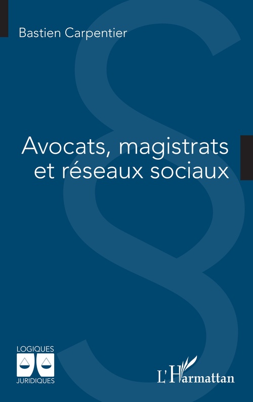 Couverture ebook de Avocats, magistrats et réseaux sociaux, de Bastien Carpentier