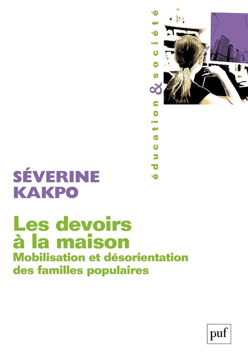 ebook cover of Les devoirs à la maison : Mobilisation et désorientation des familles populaires, by Sévérine Kakpo
