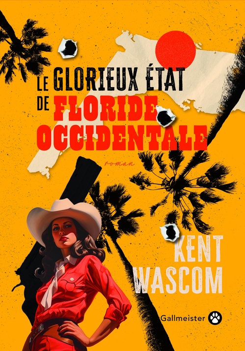 Couverture ebook de Le Glorieux État de Floride-Occidentale, de Kent Wascom