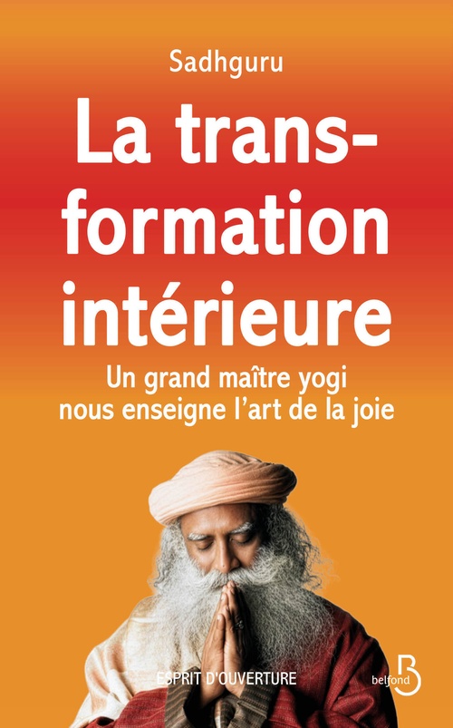 ebook cover of La transformation intérieure - Un grand maître yogi nous enseigne l'art de la joie, by Sadhguru