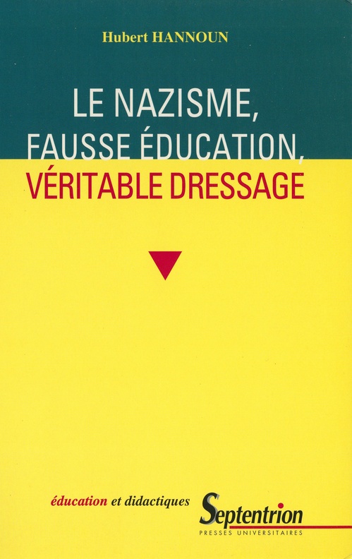 Couverture ebook de Le nazisme, fausse éducation, véritable dressage, de Hubert Hannoun