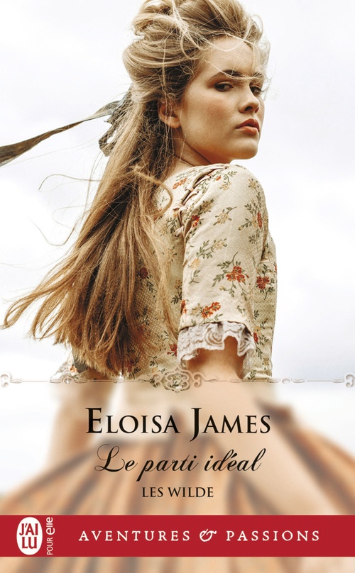 Couverture ebook de Les Wilde (Tome 3) - Le parti idéal, de Eloisa James
