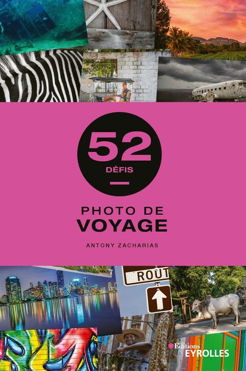 ebook cover of Photo de voyage - 52 défis, by Antony Zacharias