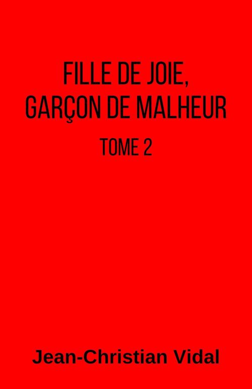 Couverture ebook de Fille de joie,  garçon de malheur, de Jean-Christian Vidal