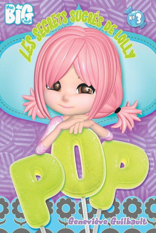 Couverture ebook de Les secrets sucrés de Lolly Pop 3, de Genevieve Guilbault