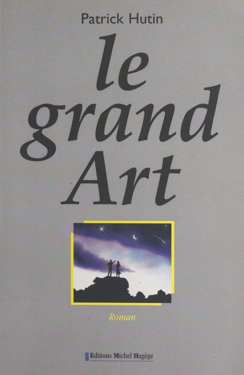 Couverture ebook de Le grand Art, de Patrick Hutin