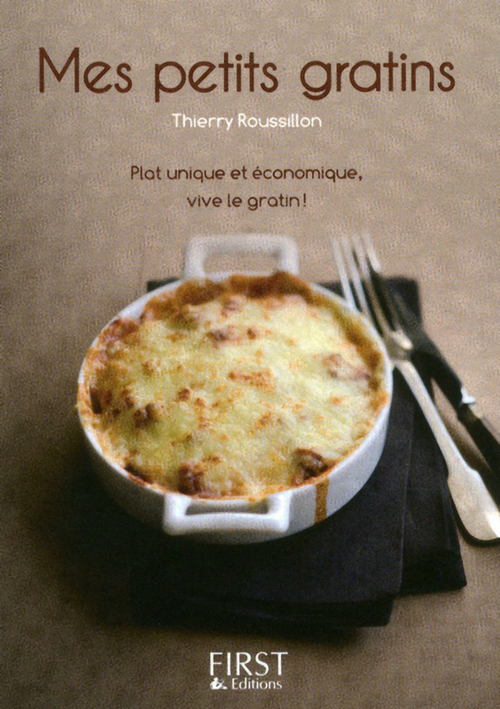 Couverture ebook de Le petit livre de mes petits gratins, de Thierry Roussillon