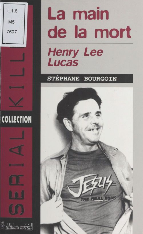 ebook cover of Henry Lee Lucas : La main de la mort, by Stéphane Bourgoin