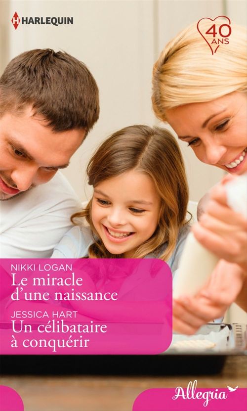 Couverture ebook de Le miracle d'une naissance - Un célibataire à conquérir, de Jessica Hart, Nikki Logan