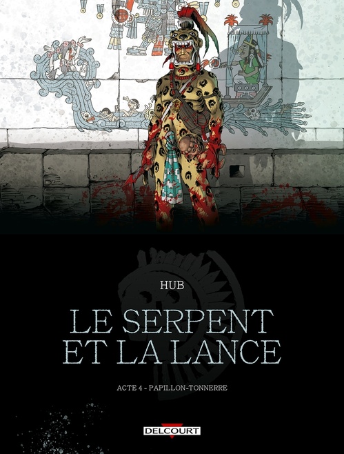ebook cover of Le Serpent et la Lance T04 - Papillon-Tonnerre, by Hub, Emmanuel Michalak