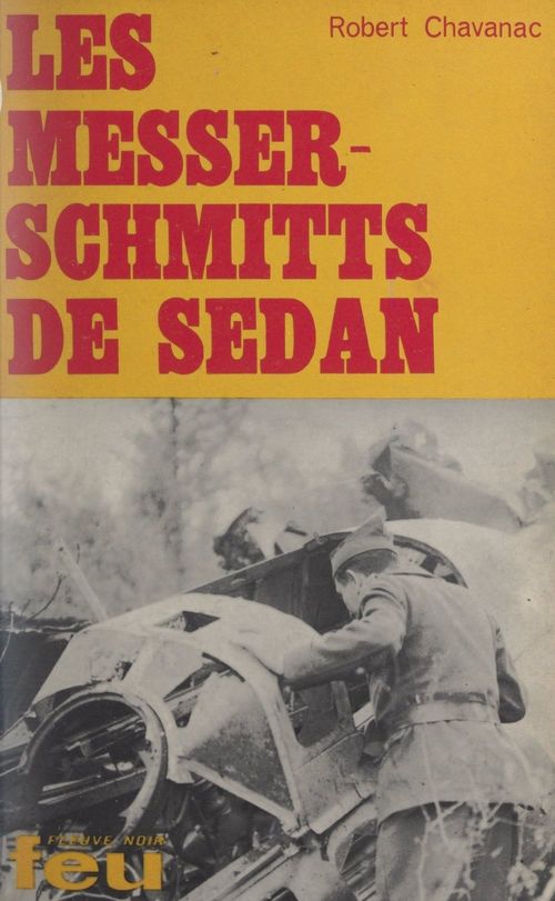 Couverture ebook de Les Messerschmitts de Sedan, de Robert Chavanac