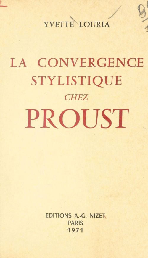 ebook cover of La convergence stylistique chez Proust, by Yvette Louria
