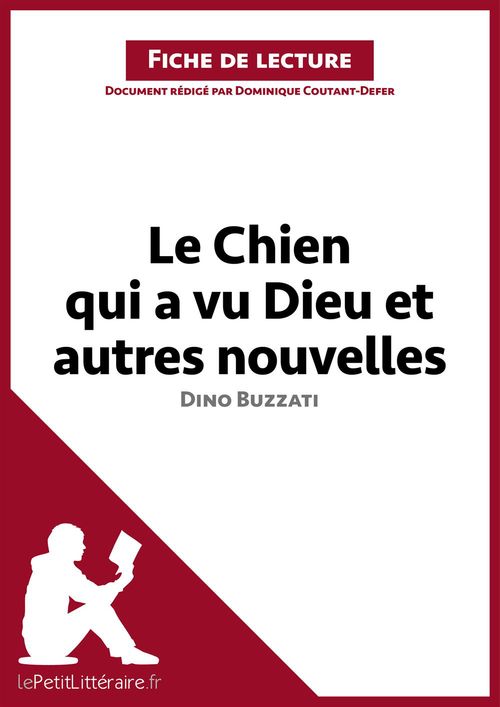 Couverture ebook de Le Chien qui a vu Dieu et autres nouvelles de Dino Buzzati (Fiche de lecture), de Dominique Coutant-Defer