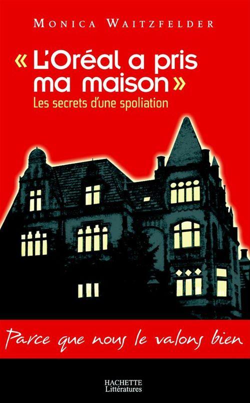 ebook cover of L'Oréal a pris ma maison, by Monica Waitzfelder