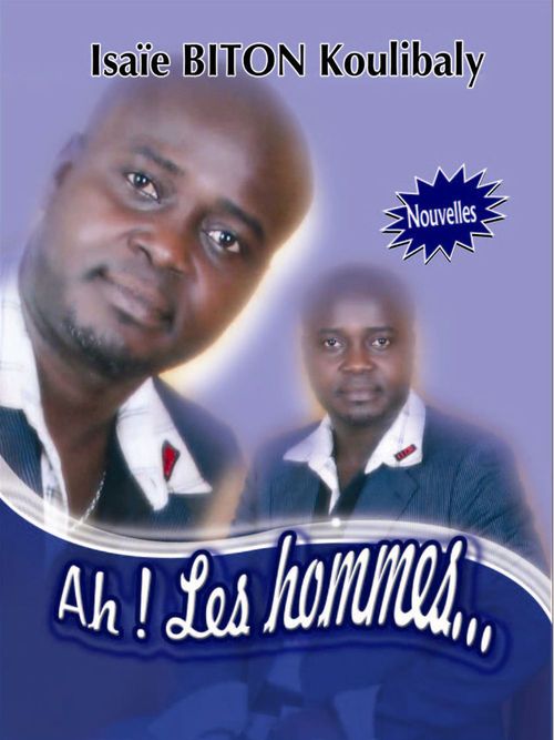 ebook cover of Ah! Les hommes..., by Isaie biton Koulibaly