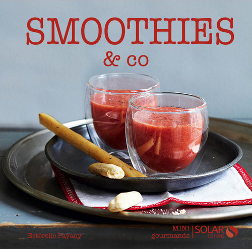 Couverture ebook de Smoothies & co - mini gourmands, de Estérelle Payany