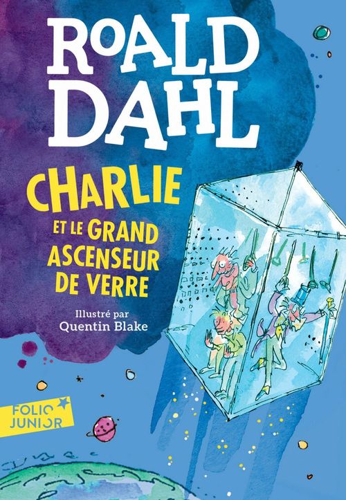 Couverture ebook de Charlie et le grand ascenseur de verre, de Roald Dahl, Quentin Blake