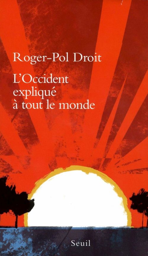Couverture ebook de L'Occident expliqué à tout le monde, de Roger-Pol Droit
