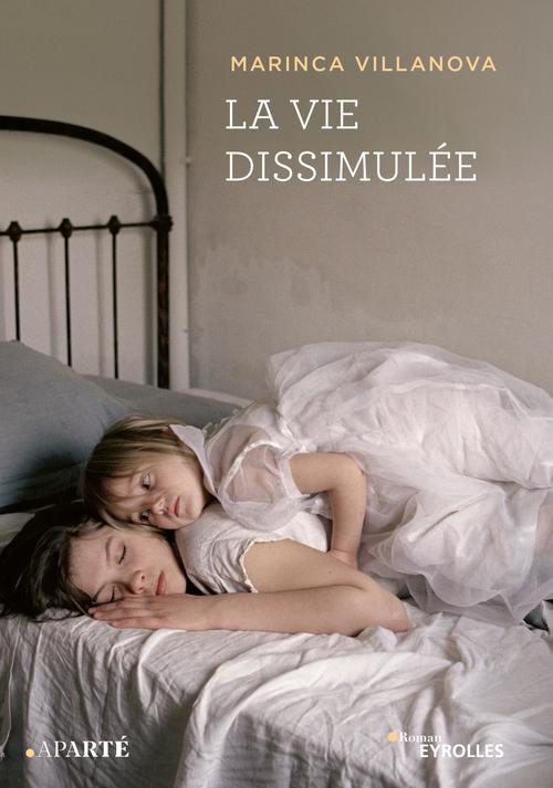 Couverture ebook de La vie dissimulée, de Marinca Villanova