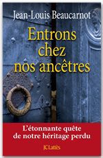 ebook cover of Entrons chez nos ancêtres, by Jean-Louis Beaucarnot