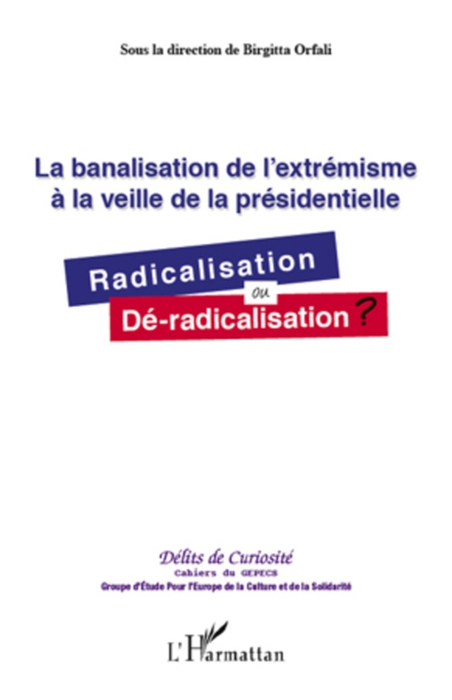 Couverture ebook de La banalisation de l'extrémisme à la veille de la présidentielle, de Brigitta Orfali