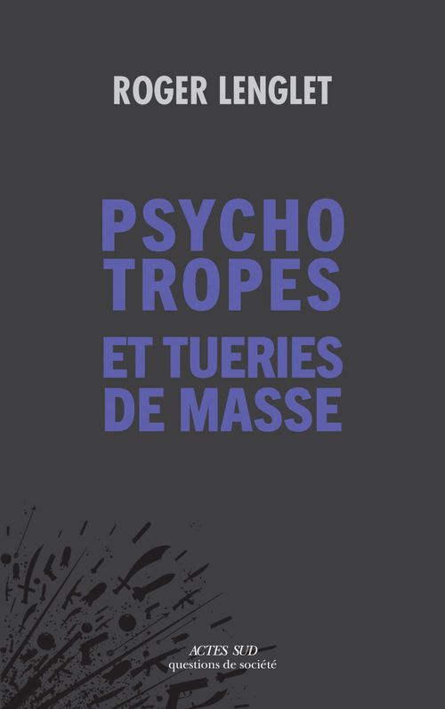 Couverture ebook de Psychotropes et tueries de masse, de Roger Lenglet