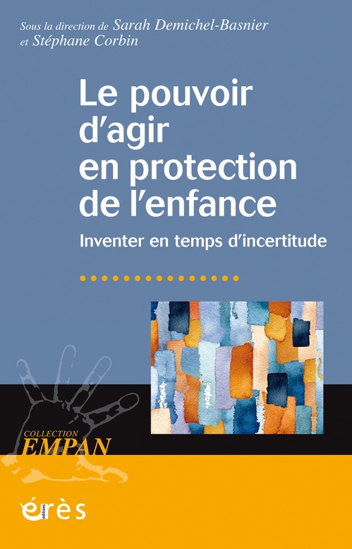 Couverture ebook de Le pouvoir d'agir en protection de l'enfance, de Collectif, Sarah Demichel-Basnier, Stéphane Corbin