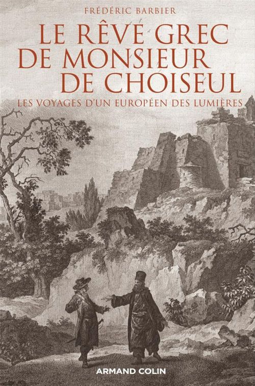 ebook cover of Le rêve grec de Monsieur de Choiseul, by Frédéric Barbier