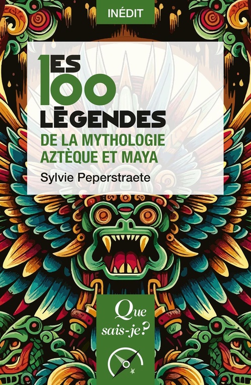 Couverture ebook de Les 100 légendes de la mythologie aztèque et maya, de Sylvie Peperstraete