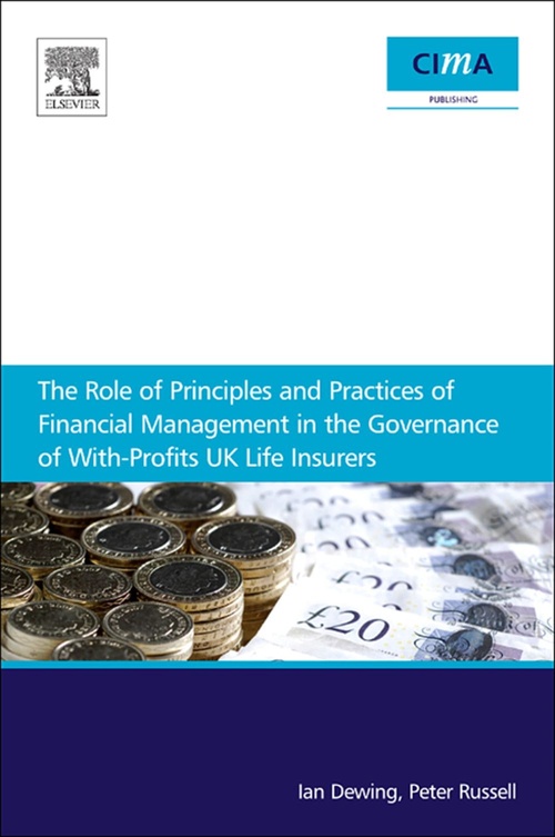 Couverture ebook de The Role of Principles and Practices of Financial Management in the Governance of With-Profits UK Life Insurers, de Ian Dewing, Peter Russell