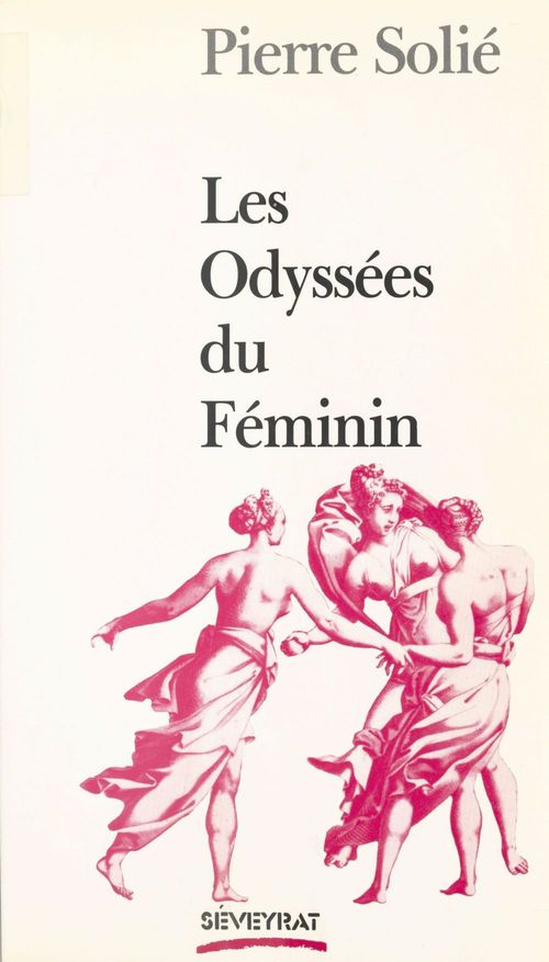 ebook cover of Les Odyssées du féminin, by Pierre Solie