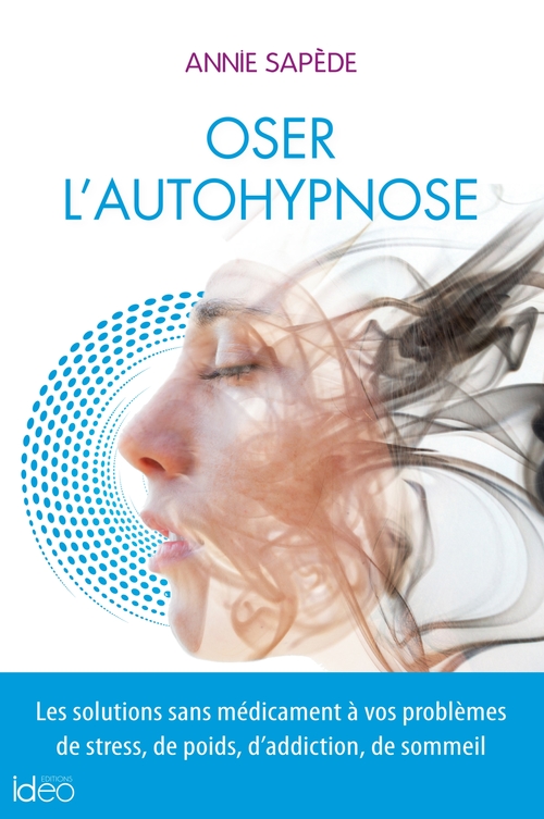 ebook cover of Oser l'auto-hypnose, by Annie Sapède