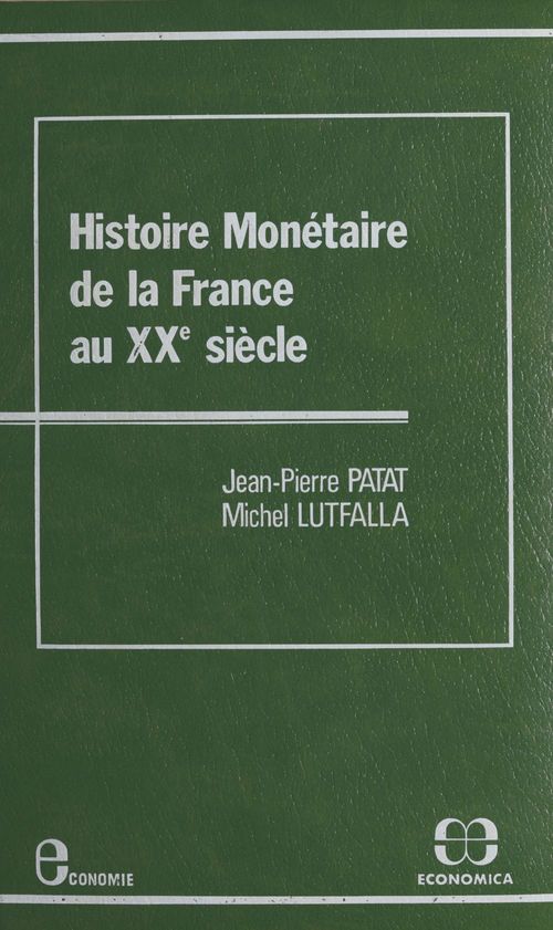Couverture ebook de Histoire monétaire de la France au XXe siècle, de Lutfalla/Patat