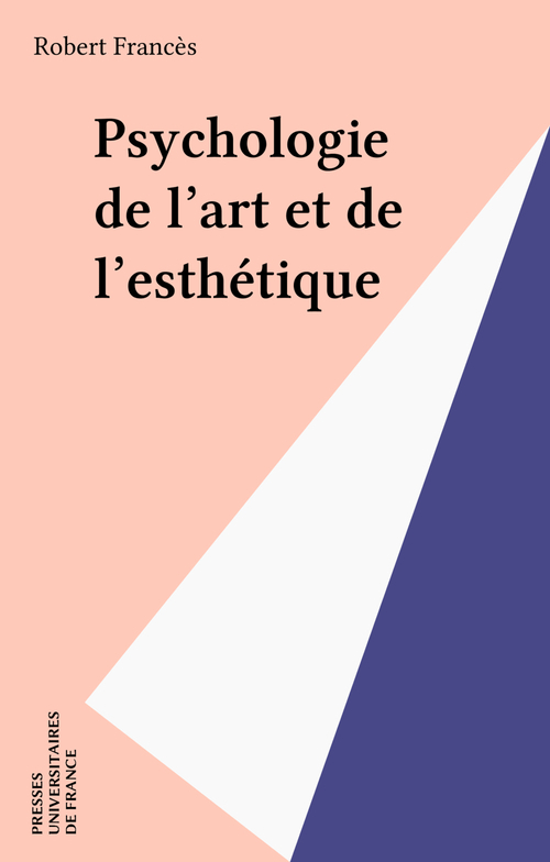 Couverture ebook de Psychologie de l'art et de l'esthétique, de Robert Frances
