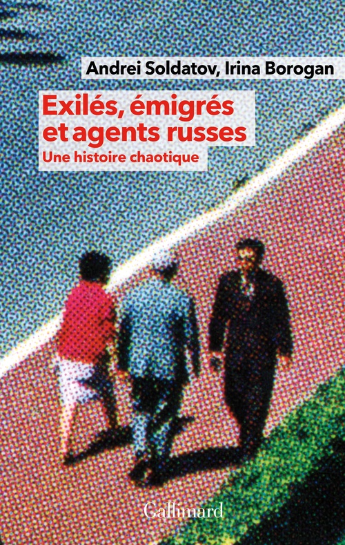 ebook cover of Exilés, émigrés et agents russes, by Irina Borogan, Andreï Soldatov