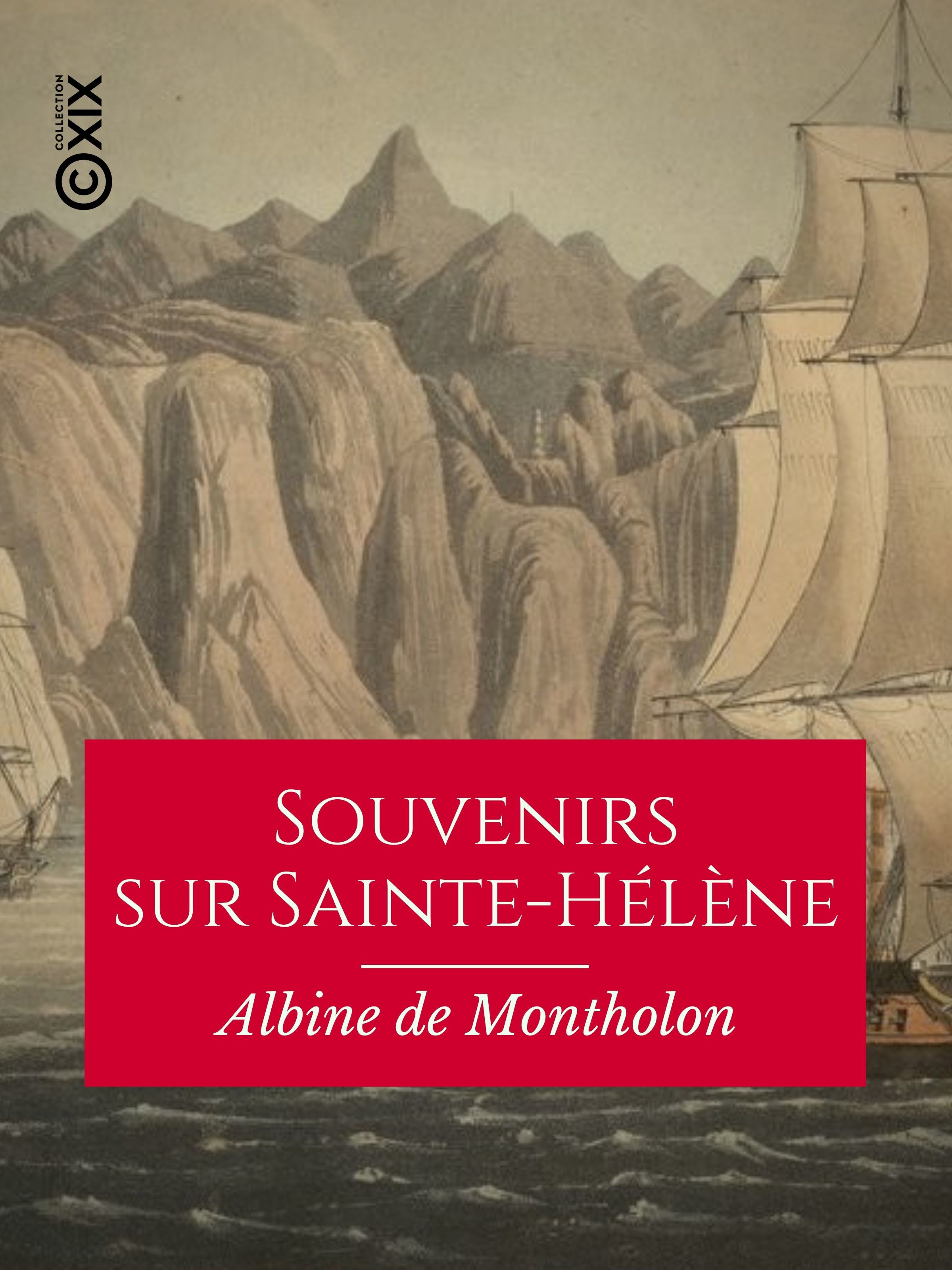 ebook cover of Souvenirs sur Sainte-Hélène, by Albine De Montholon