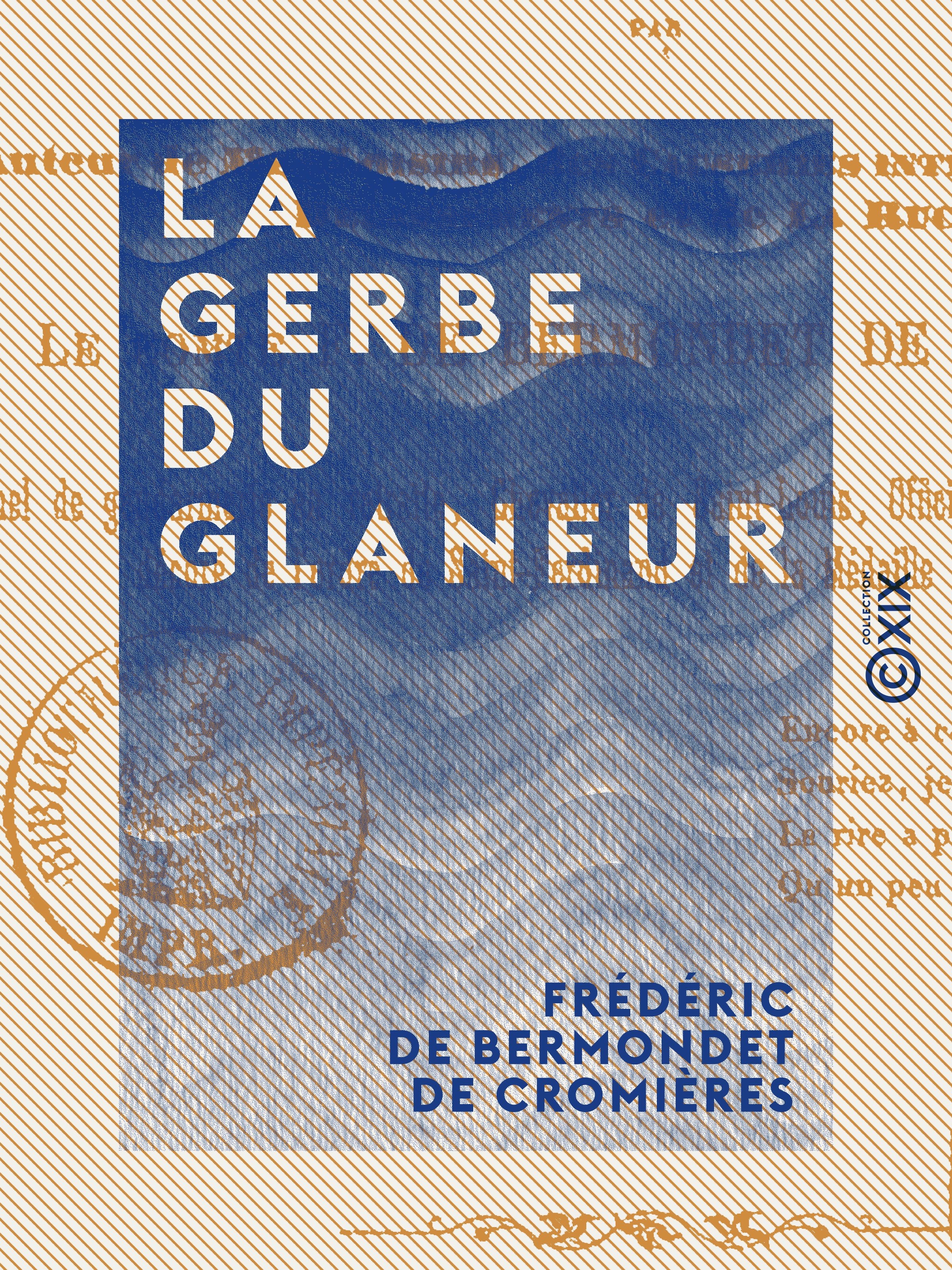 Couverture ebook de La Gerbe du glaneur - Poésies érotiques, de Frederic De Bermondet De Cromieres