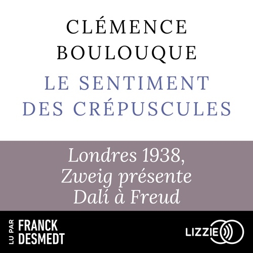 audiobook cover of Le Sentiment des crépuscules, by Clémence Boulouque