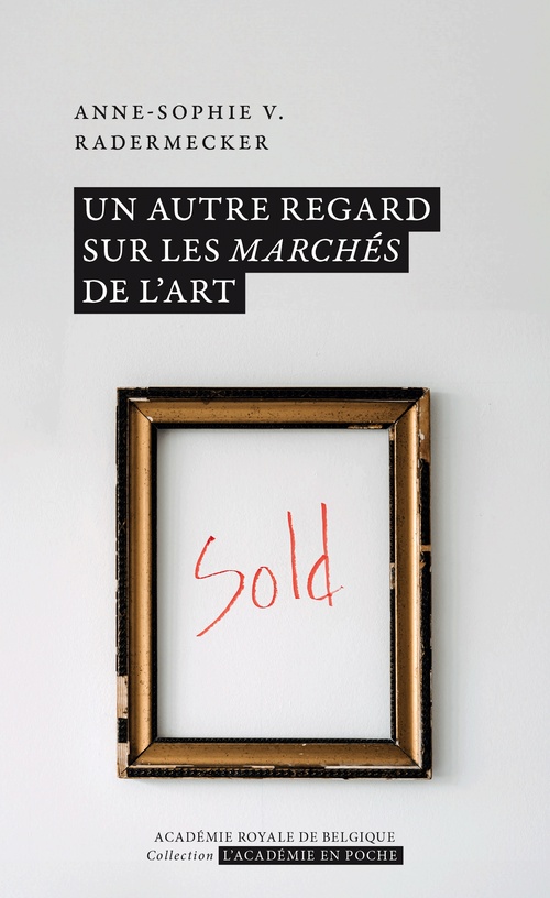 ebook cover of Un autre regard sur les marchés de l'art, by Anne-Sophie Radermecker