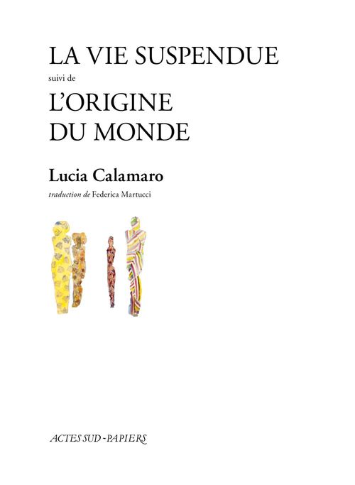 Couverture ebook de La vie suspendue suivi de L'Origine du monde, de Lucia Calamaro