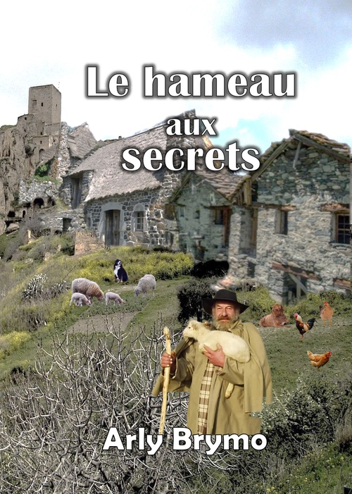 ebook cover of Le hameau aux secrets, by Arly Brymo
