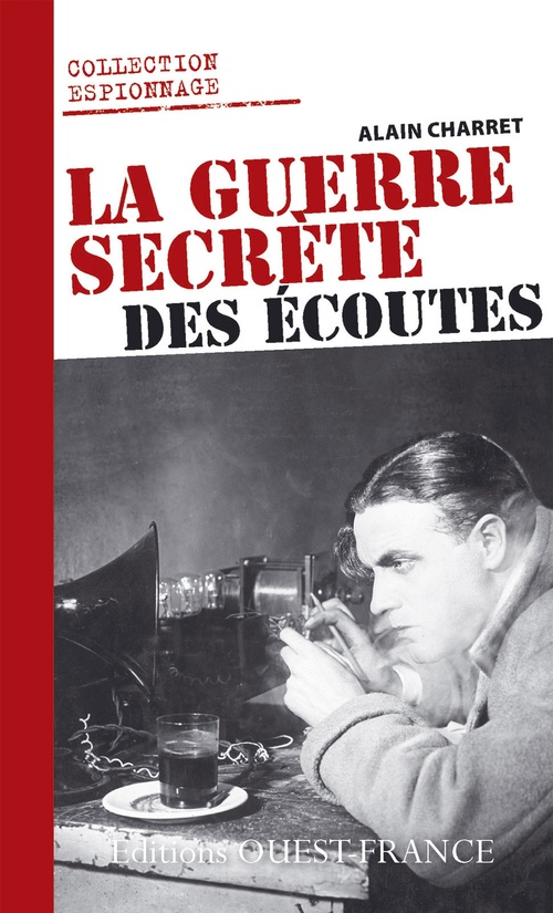 ebook cover of La guerre secrète des écoutes, by Alain Charret