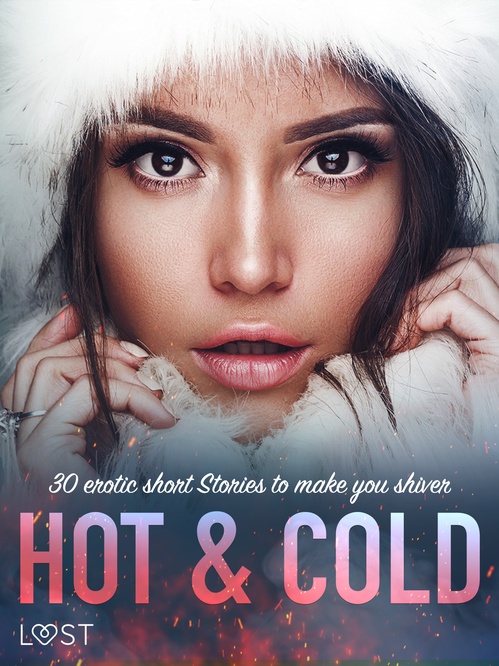 Couverture ebook de Hot & Cold: 30 Erotic Short Stories To Make You Shiver, de Lust Authors