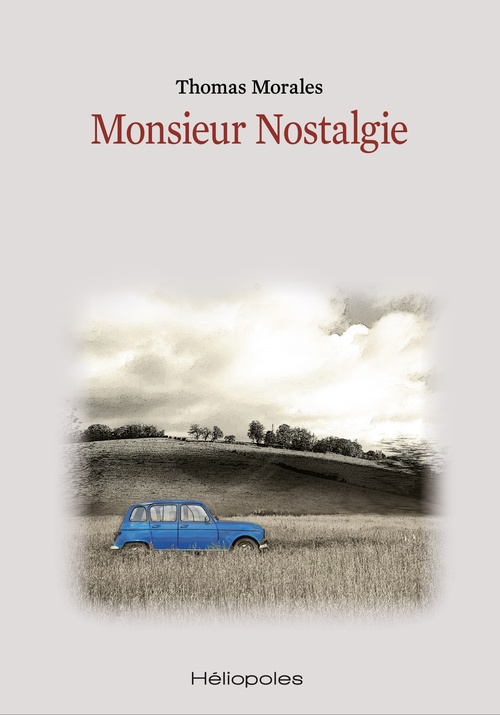 Couverture ebook de Monsieur Nostalgie, de Thomas Morales